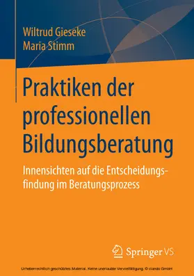 Gieseke / Stimm |  Praktiken der professionellen Bildungsberatung | eBook | Sack Fachmedien