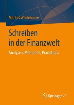 Whitehouse | Schreiben in der Finanzwelt | Buch | 978-3-658-10889-2 | sack.de