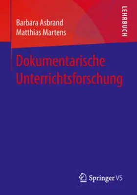 Asbrand / Martens | Dokumentarische Unterrichtsforschung | E-Book | www.sack.de