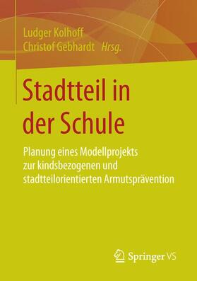 Gebhardt / Kolhoff | Stadtteil in der Schule | Buch | 978-3-658-10893-9 | sack.de