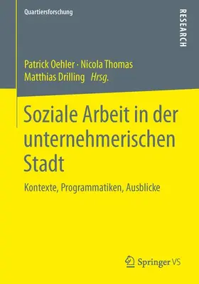 Oehler / Drilling / Thomas |  Soziale Arbeit in der unternehmerischen Stadt | Buch |  Sack Fachmedien
