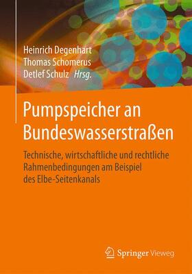 Degenhart / Schomerus / Schulz | Pumpspeicher an Bundeswasserstraßen | Buch | 978-3-658-10915-8 | sack.de