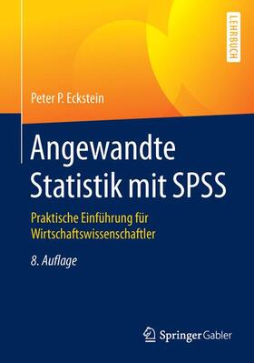 Eckstein | Angewandte Statistik mit SPSS | Buch | 978-3-658-10917-2 | sack.de