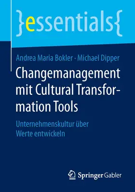 Bokler / Dipper |  Changemanagement mit Cultural Transformation Tools | Buch |  Sack Fachmedien