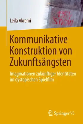 Akremi |  Kommunikative Konstruktion von Zukunftsängsten | Buch |  Sack Fachmedien