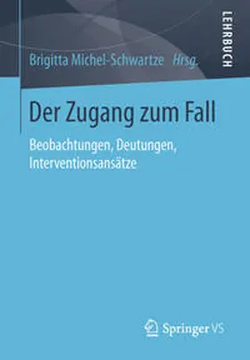 Michel-Schwartze | Der Zugang zum Fall | E-Book | www.sack.de