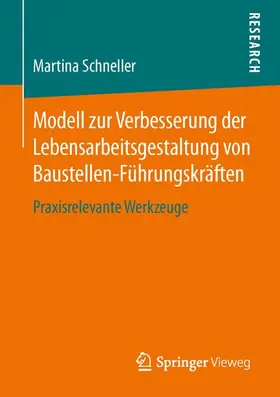 Schneller |  Modell zur Verbesserung der Lebensarbeitsgestaltung von Baustellen-Führungskräften | Buch |  Sack Fachmedien