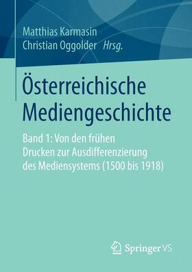 Oggolder / Karmasin | Österreichische Mediengeschichte | Buch | 978-3-658-11007-9 | sack.de