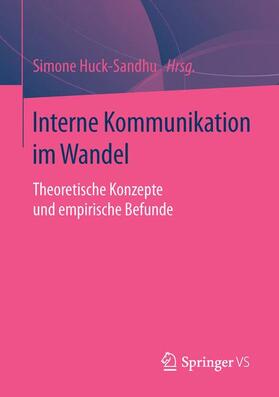 Huck-Sandhu | Interne Kommunikation im Wandel | Buch | 978-3-658-11021-5 | sack.de