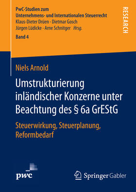 Arnold | Umstrukturierung inländischer Konzerne unter Beachtung des § 6a GrEStG | E-Book | sack.de
