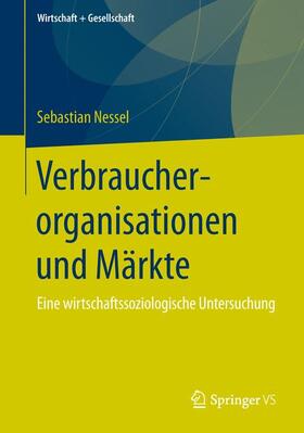 Nessel |  Verbraucherorganisationen und Märkte | Buch |  Sack Fachmedien