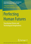 Hurlbut / Tirosh-Samuelson |  Perfecting Human Futures | eBook | Sack Fachmedien