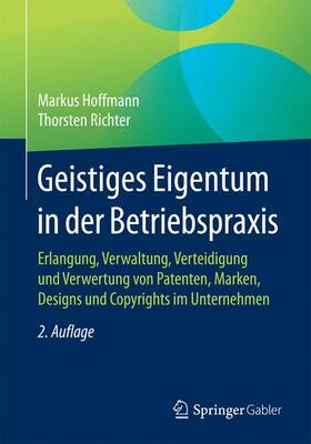 Richter / Hoffmann |  Geistiges Eigentum in der Betriebspraxis | Buch |  Sack Fachmedien