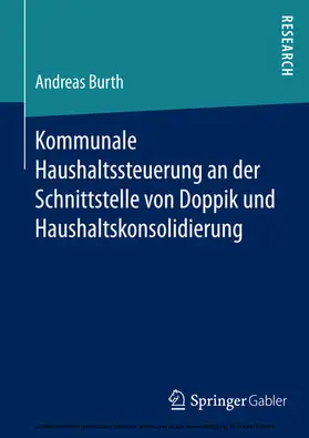 Burth | Kommunale Haushaltssteuerung an der Schnittstelle von Doppik und Haushaltskonsolidierung | E-Book | www.sack.de