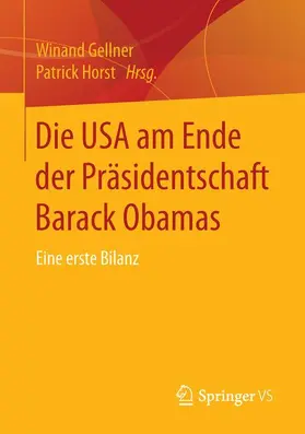 Gellner / Horst |  Die USA am Ende der Präsidentschaft Barack Obamas | Buch |  Sack Fachmedien