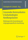 Schmidt |  Crossmedia-Kommunikation in kulturbedingten Handlungsräumen | eBook | Sack Fachmedien