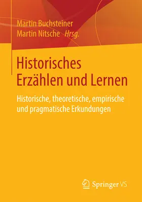 Buchsteiner / Nitsche |  Historisches Erzählen und Lernen | eBook | Sack Fachmedien