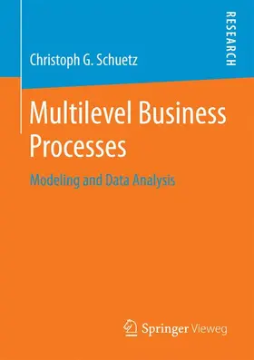 G. Schuetz |  Multilevel Business Processes | Buch |  Sack Fachmedien