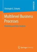 G. Schuetz |  Multilevel Business Processes | Buch |  Sack Fachmedien