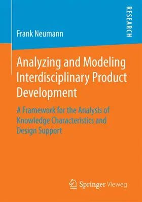 Neumann |  Analyzing and Modeling Interdisciplinary Product Development | Buch |  Sack Fachmedien