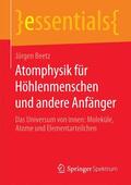 Beetz |  Atomphysik für Höhlenmenschen und andere Anfänger | Buch |  Sack Fachmedien
