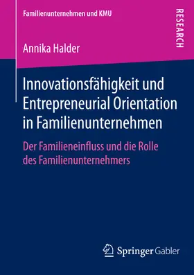 Halder |  Innovationsfähigkeit und Entrepreneurial Orientation in Familienunternehmen | eBook | Sack Fachmedien