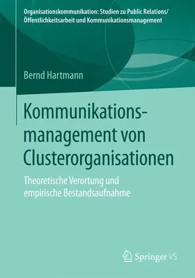 Hartmann |  Kommunikationsmanagement von Clusterorganisationen | Buch |  Sack Fachmedien