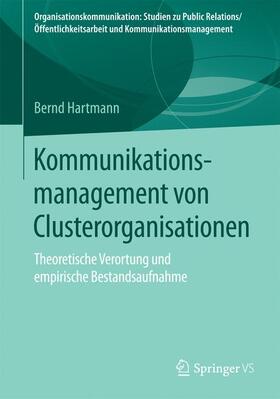 Hartmann | Kommunikationsmanagement von Clusterorganisationen | Buch | 978-3-658-11110-6 | sack.de