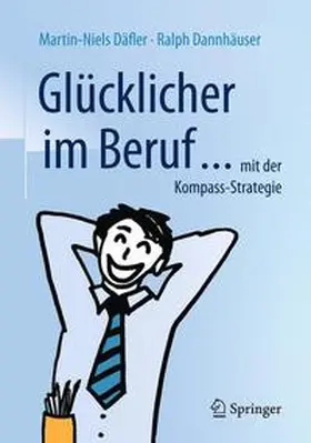 Däfler / Dannhäuser |  Glücklicher im Beruf ... | Buch |  Sack Fachmedien
