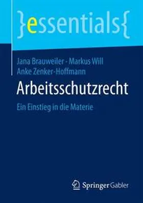Brauweiler / Will / Zenker-Hoffmann | Arbeitsschutzrecht | Buch | 978-3-658-11167-0 | sack.de