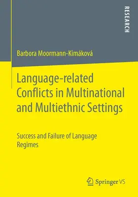 Moormann-Kimáková | Language-related Conflicts in Multinational and Multiethnic Settings | Buch | 978-3-658-11174-8 | sack.de