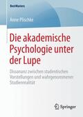 Plischke |  Die akademische Psychologie unter der Lupe | Buch |  Sack Fachmedien