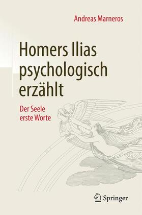 Marneros | Homers Ilias psychologisch erzählt | Buch | 978-3-658-11201-1 | sack.de