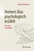 Marneros |  Homers Ilias psychologisch erzählt | Buch |  Sack Fachmedien