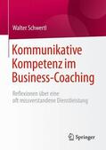 Schwertl |  Kommunikative Kompetenz im Business-Coaching | Buch |  Sack Fachmedien