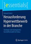 Eckert |  Herausforderung Hyperwettbewerb in der Branche | Buch |  Sack Fachmedien