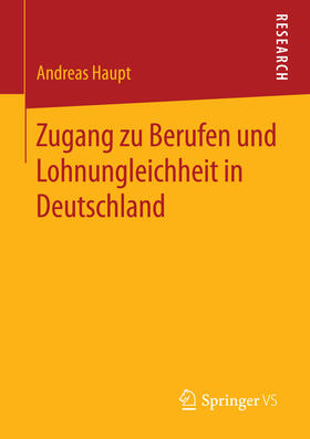 Haupt | Zugang zu Berufen und Lohnungleichheit in Deutschland | E-Book | sack.de