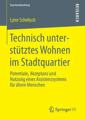 Schelisch |  Technisch unterstütztes Wohnen im Stadtquartier | Buch |  Sack Fachmedien