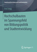 Lingg |  Hochschulbauten im Spannungsfeld von Bildungspolitik und Stadtentwicklung | eBook | Sack Fachmedien