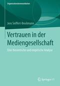 Seiffert-Brockmann |  Vertrauen in der Mediengesellschaft | Buch |  Sack Fachmedien