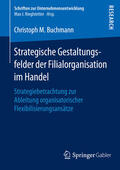 M. Buchmann |  Strategische Gestaltungsfelder der Filialorganisation im Handel | eBook | Sack Fachmedien