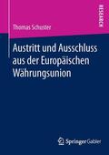 Schuster |  Austritt und Ausschluss aus der Europäischen Währungsunion | Buch |  Sack Fachmedien