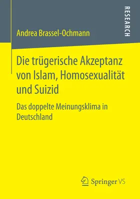 Brassel-Ochmann | Die trügerische Akzeptanz von Islam, Homosexualität und Suizid | E-Book | www.sack.de