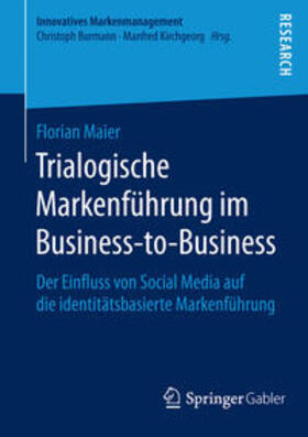 Maier | Trialogische Markenführung im Business-to-Business | Buch | 978-3-658-11413-8 | sack.de