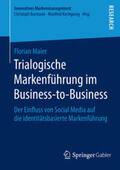 Maier |  Trialogische Markenführung im Business-to-Business | Buch |  Sack Fachmedien