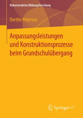 Petersen | Anpassungsleistungen und Konstruktionsprozesse beim Grundschulübergang | E-Book | www.sack.de