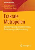 Kühne / Weber |  Fraktale Metropolen | Buch |  Sack Fachmedien