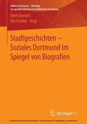 Borstel / Fischer |  Stadtgeschichten - Soziales Dortmund im Spiegel von Biografien | eBook | Sack Fachmedien