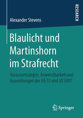 Stevens | Blaulicht und Martinshorn im Strafrecht | Buch | 978-3-658-11503-6 | sack.de