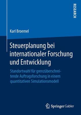 Broemel |  Steuerplanung bei internationaler Forschung und Entwicklung | Buch |  Sack Fachmedien